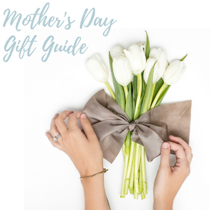 Mother's Day Gift Ideas